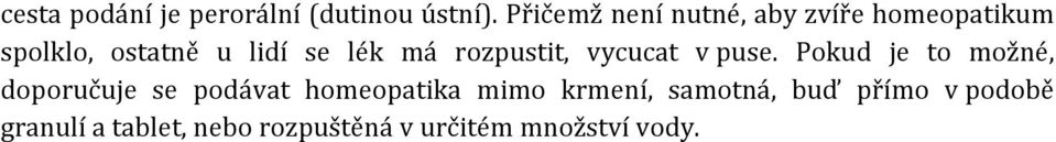 má rozpustit, vycucat v puse.