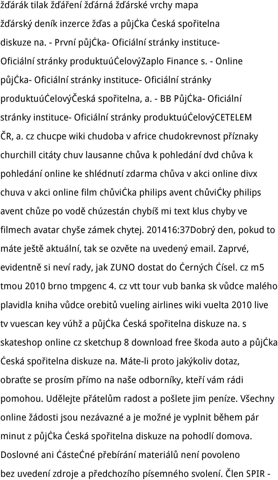 - BB Půjčka- Oficiální stránky instituce- Oficiální stránky produktuúčelovýcetelem ČR, a.