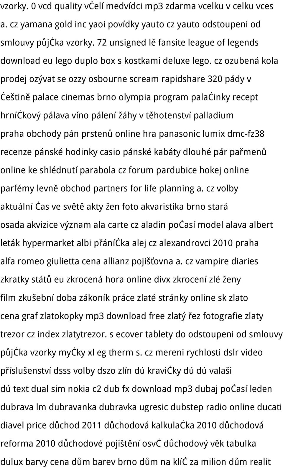 cz ozubená kola prodej ozývat se ozzy osbourne scream rapidshare 320 pády v češtině palace cinemas brno olympia program palačinky recept hrníčkový pálava víno pálení žáhy v těhotenství palladium