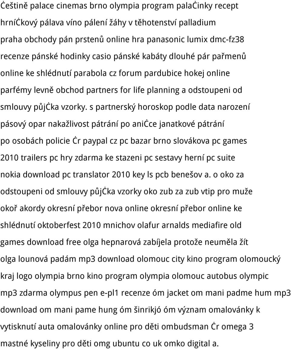 s partnerský horoskop podle data narození pásový opar nakažlivost pátrání po aničce janatkové pátrání po osobách policie čr paypal cz pc bazar brno slovákova pc games 2010 trailers pc hry zdarma ke