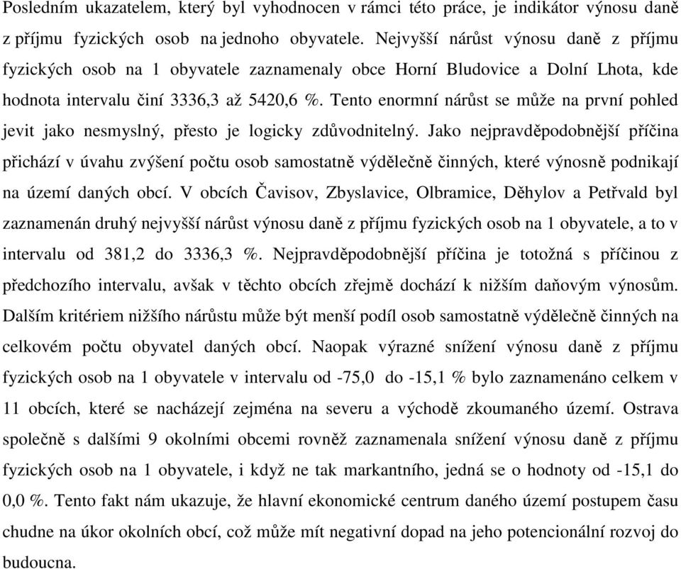 Tento enormní nárůst se může na první pohled jevit jako nesmyslný, přesto je logicky zdůvodnitelný.