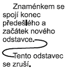 1.7 Korekturní znaménka pro zarážení odstavce, nový řádek, změnu písma Znaménko pro upozornění na udělaní odstavce (obr.