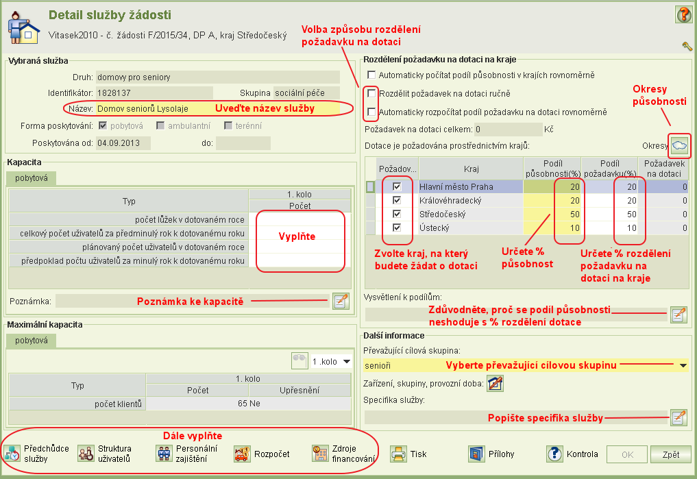 9.2 Detail služby na žádosti dílčí žádost o dotaci na soc. službu Formulář Detail služby je hlavním formulářem pro vyplnění všech náležitostí žádosti o dotace pro danou službu.