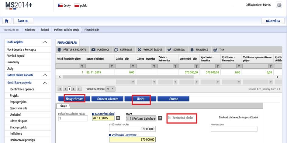 Finanční plán Na záložce Finanční plán napíšete informaci, kdy předpokládáte předložit žádost o platbu. Záznam se provede přes tlačítko Nový záznam, následně se vyplní editovatelné pole, tj.