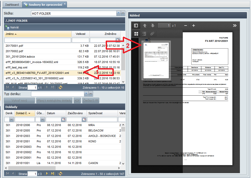 Účetnictví pro Belgii Soubory ke zpracování Soubory pro zpracování byly upraveny tak, že pro e-fff soubory (xml soubor s daty faktury) zobrazí náhled na vložený pdf soubor s fakturou místo xml.