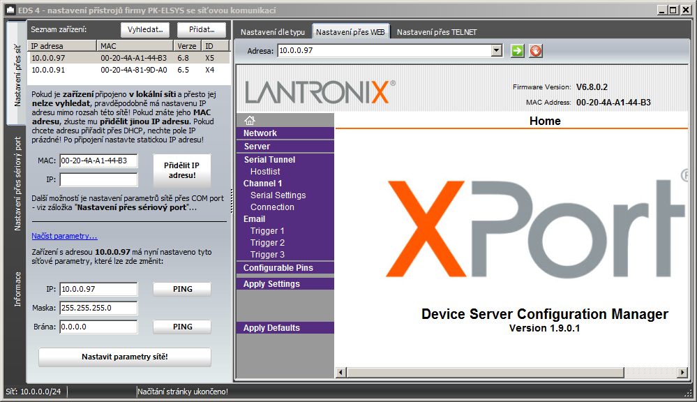 Důležité upozornění! Síťové moduly XPort jsou poměrně rozšířeny a může se stát, že program EDS vyhledá ve vaší síti další zařízení (ne od naší firmy)!