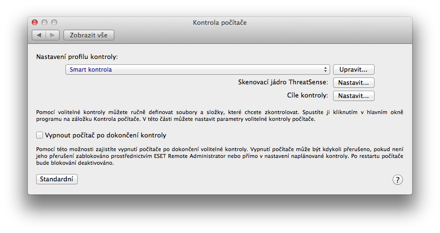 7.1.4.1.2 Volitelná kontrola Volitelná kontrola je vhodným řešením, pokud chcete upravit parametry kontroly jako jsou cíle a metody kontroly.