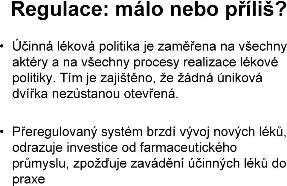 realizace lékové politiky.