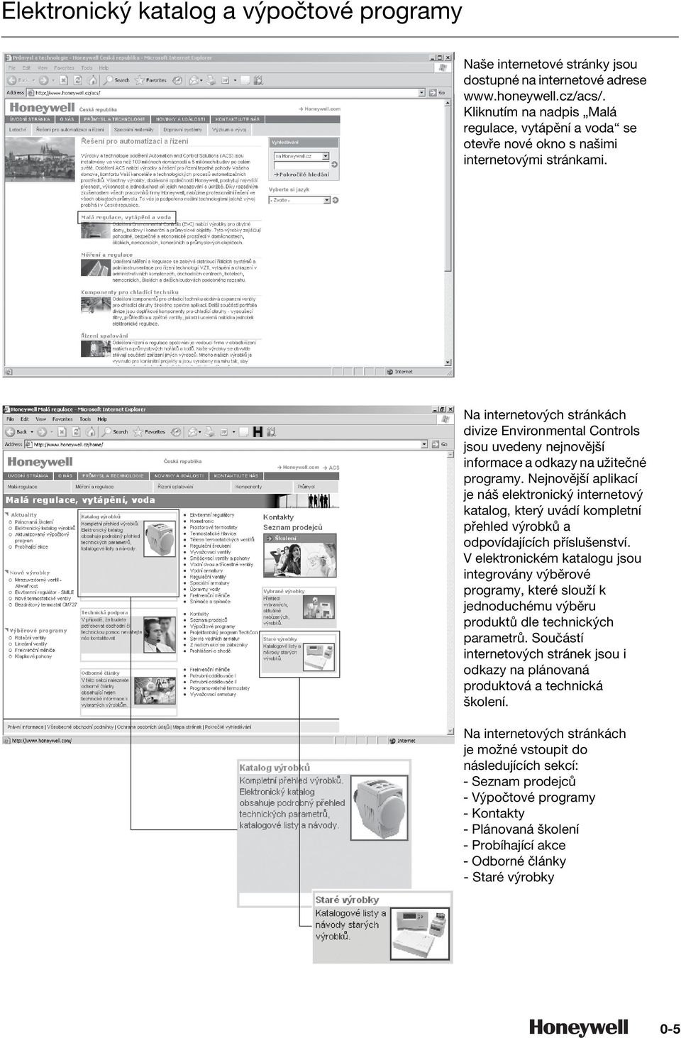 Na internetových stránkách divize Environmental Controls jsou uvedeny nejnovìjší informace a odkazy na užiteèné programy.