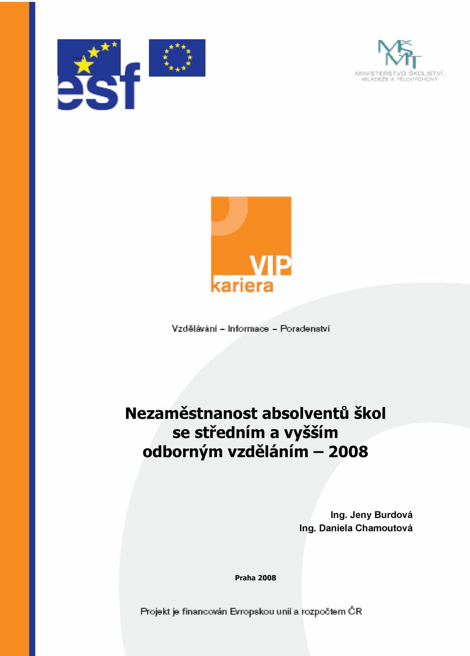 odborným vzděláním 2008 Ing.