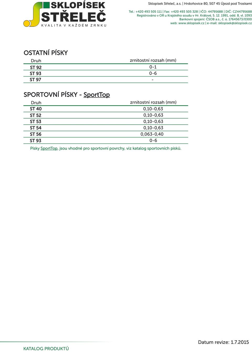 54 ST 56 63-0,40 ST 93 0-6 Písky SportTop, jsou