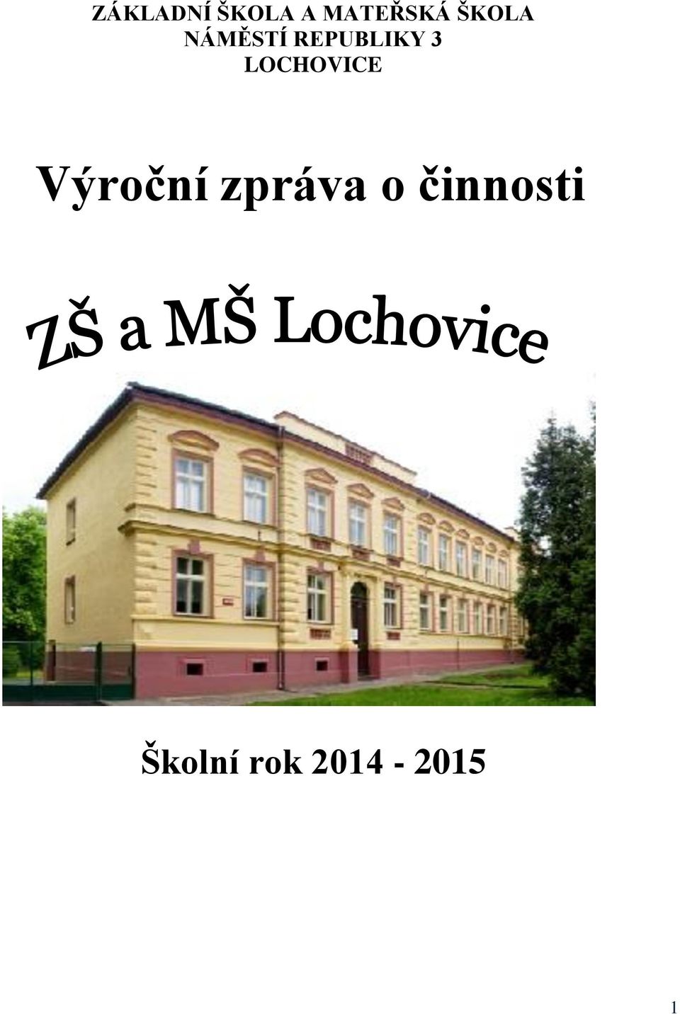 LOCHOVICE Výroční zpráva o