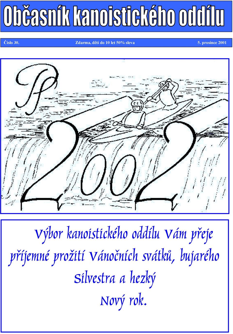 prosince 2001 Výbor kanoistického oddílu