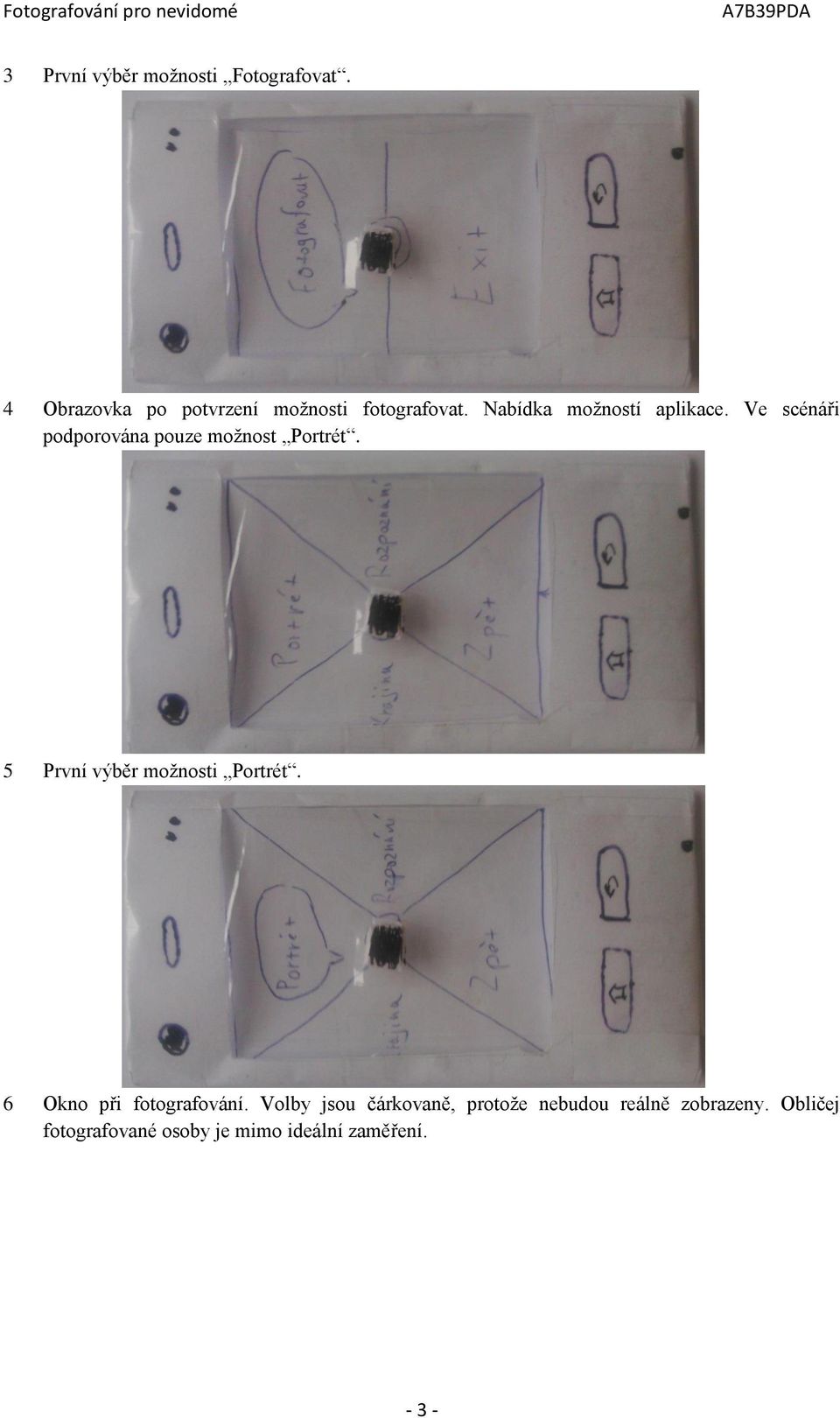 Ve scénáři podporována pouze možnost Portrét. 5 První výběr možnosti Portrét.