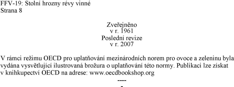 a zeleninu byla vydána vysvětlující ilustrovaná brožura o uplatňování