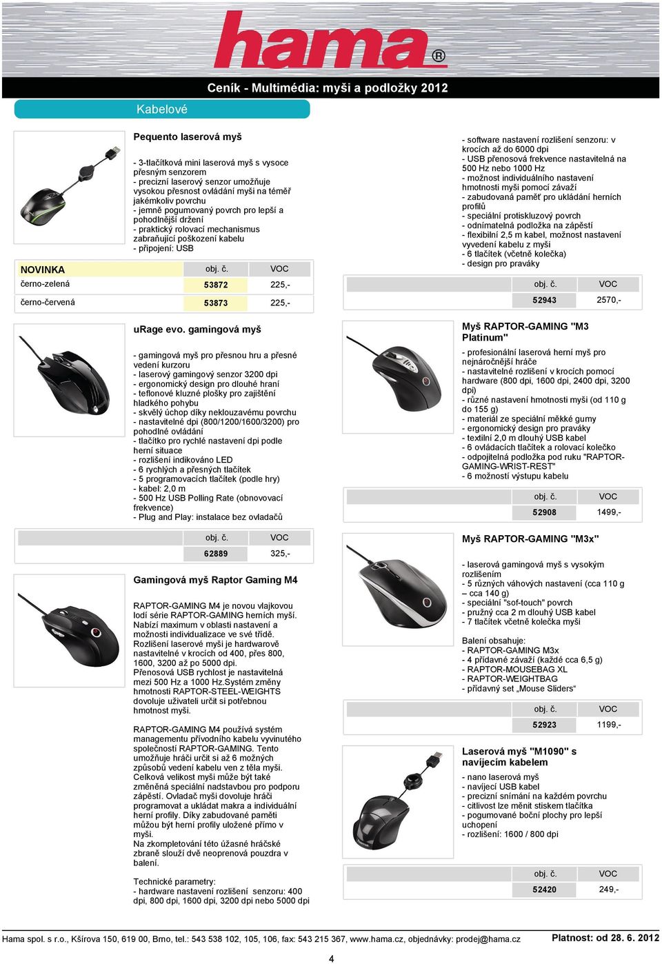 gamingová myš - gamingová myš pro přesnou hru a přesné vedení kurzoru - laserový gamingový senzor 3200 dpi - ergonomický design pro dlouhé hraní - teflonové kluzné plošky pro zajištění hladkého