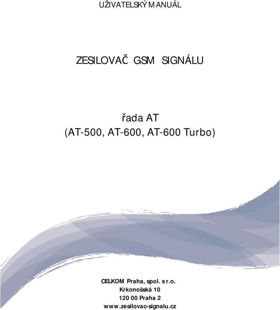 Turbo) CELKOM Praha, spol. s r.o. Krkonošská 10 120 00 Praha 2 www.