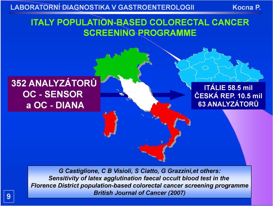 5 mil 63 ANALYZÁTORŮ 9 G Castiglione, C B Visioli, S Ciatto, G Grazzini,et others: Sensitivity