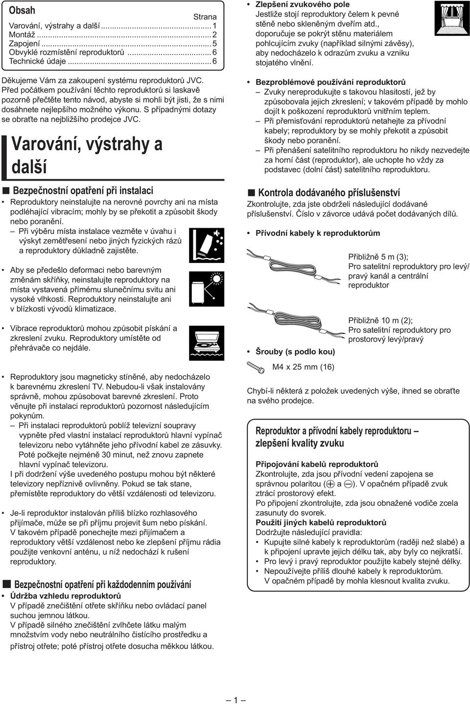 S případnými dotazy se obraťte na nejbližšího prodejce JVC.