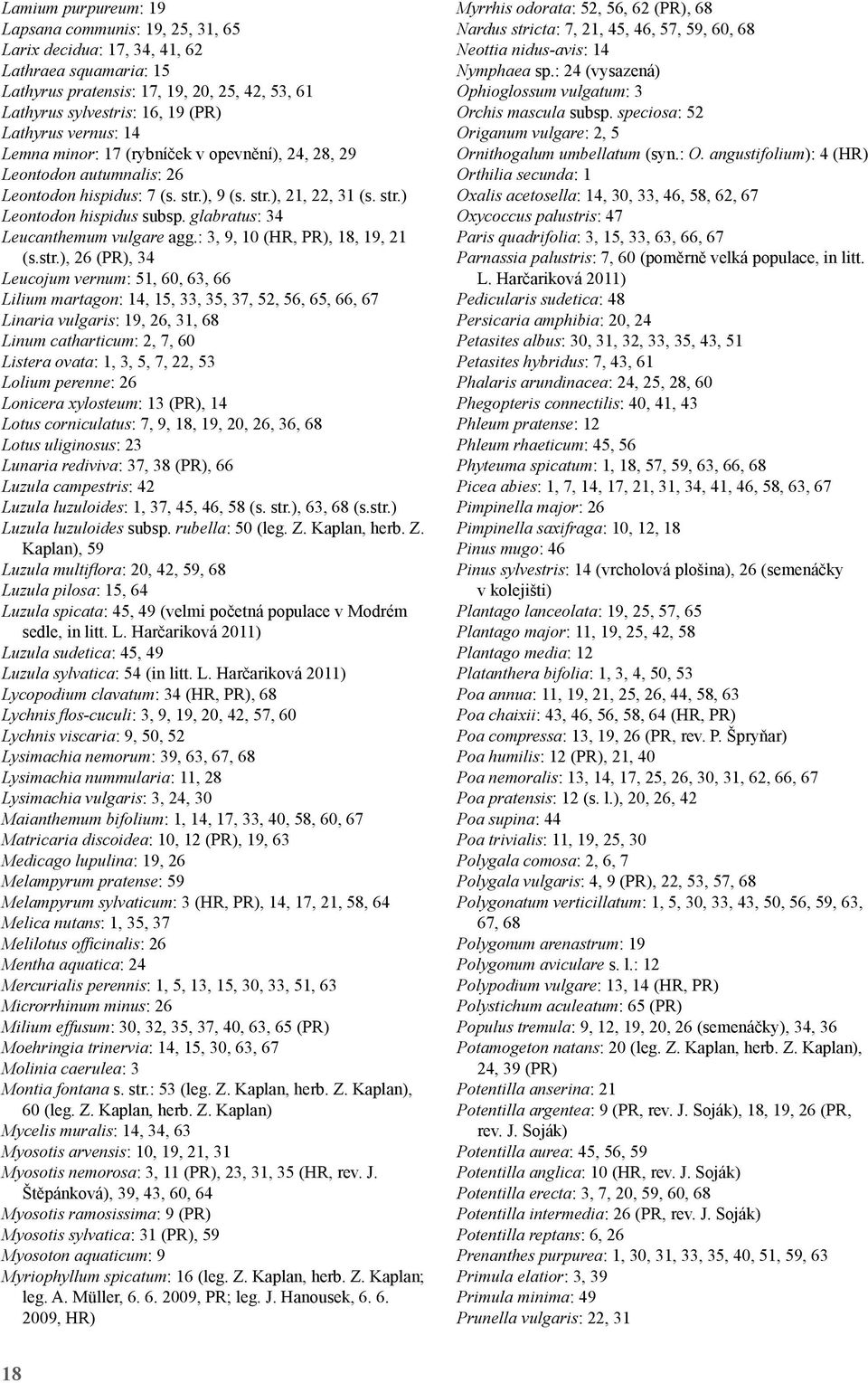 glabratus: 34 Leucanthemum vulgare agg.: 3, 9, 10 (HR, PR), 18, 19, 21 (s.str.