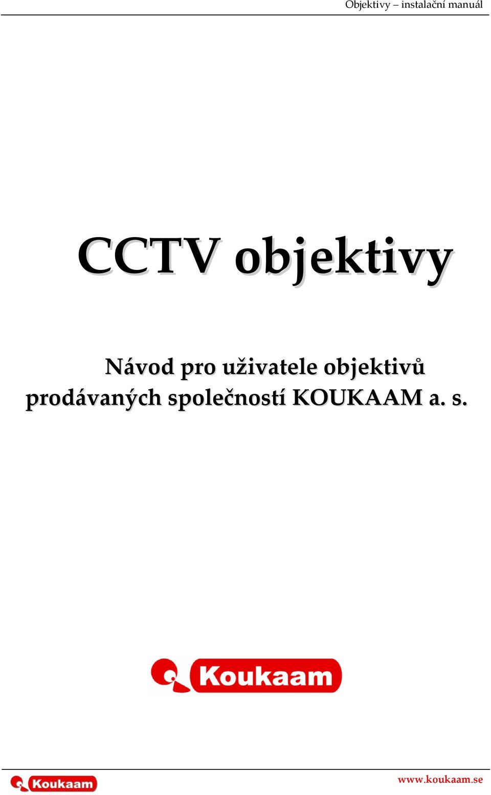 uživatele objektivů