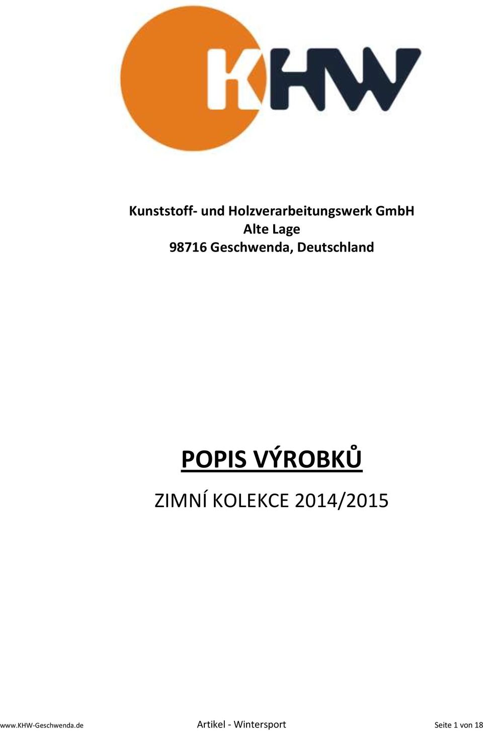 POPIS VÝROBKŮ ZIMNÍ KOLEKCE 2014/2015 www.