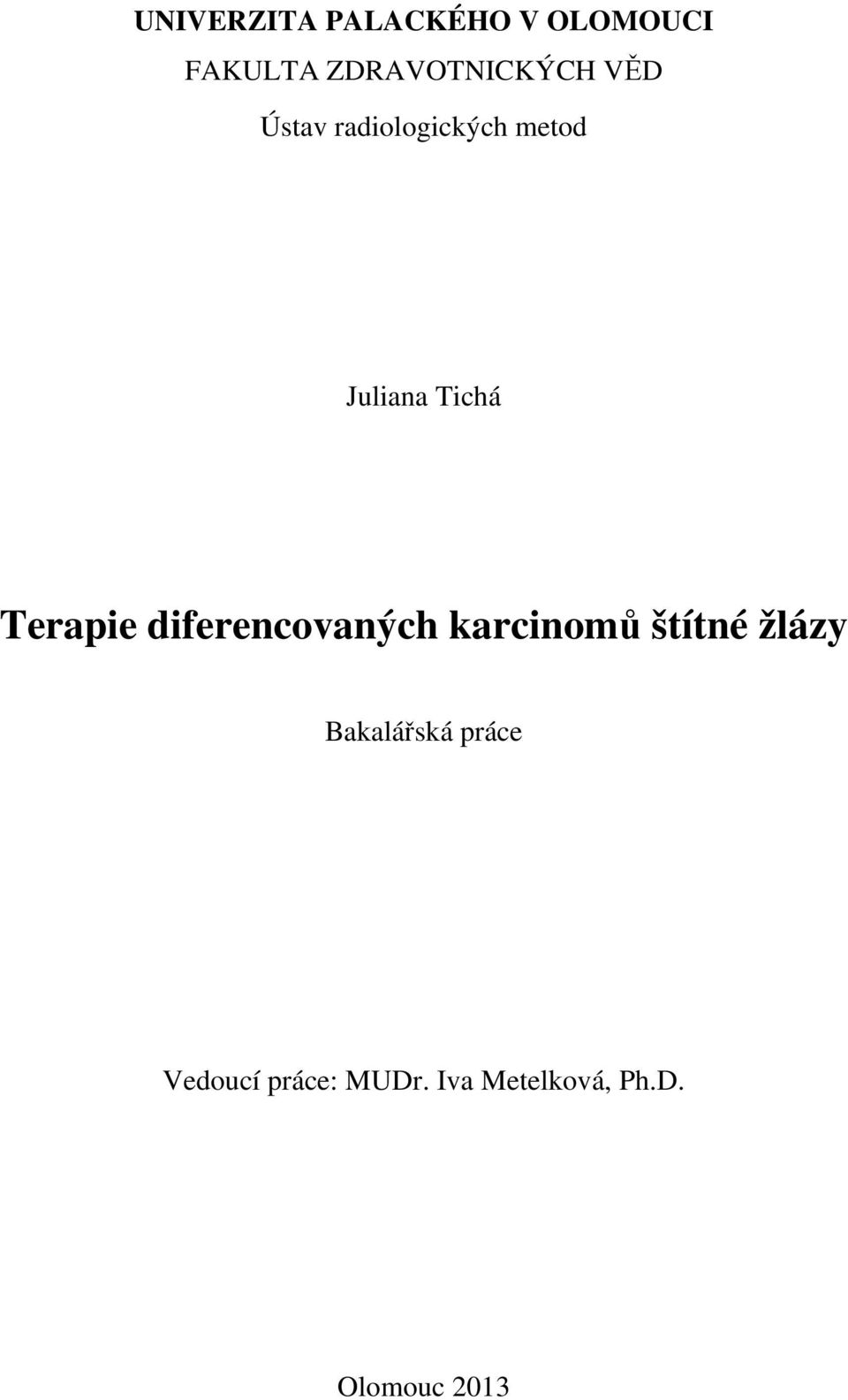 diferencovaných karcinomů štítné žlázy Bakalářská