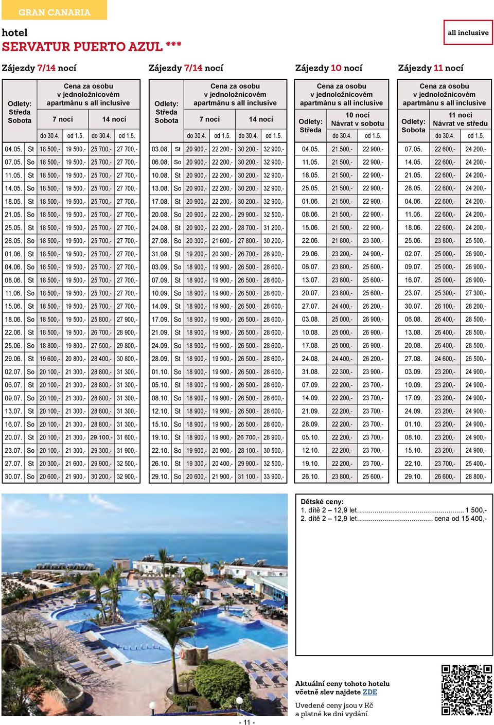 05. 21 500,- 22 900,- 14.05. 22 600,- 24 200,- 11.05. St 18 500,- 19 500,- 25 700,- 27 700,- 10.08. St 20 900,- 22 200,- 30 200,- 32 900,- 18.05. 21 500,- 22 900,- 21.05. 22 600,- 24 200,- 14.05. So 18 500,- 19 500,- 25 700,- 27 700,- 13.