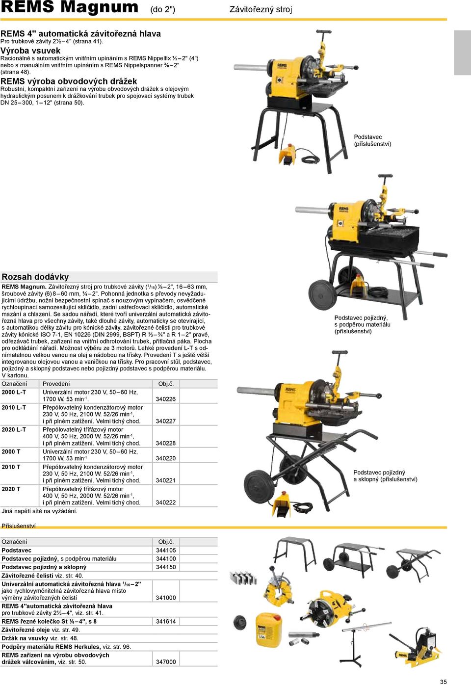 EMS výroba obvodových drážek obustní, kompaktní zařízení na výrobu obvodových drážek s olejovým hydraulickým posunem k drážkování trubek pro spojovací systémy trubek DN 25 300, 1 12" (strana 50).