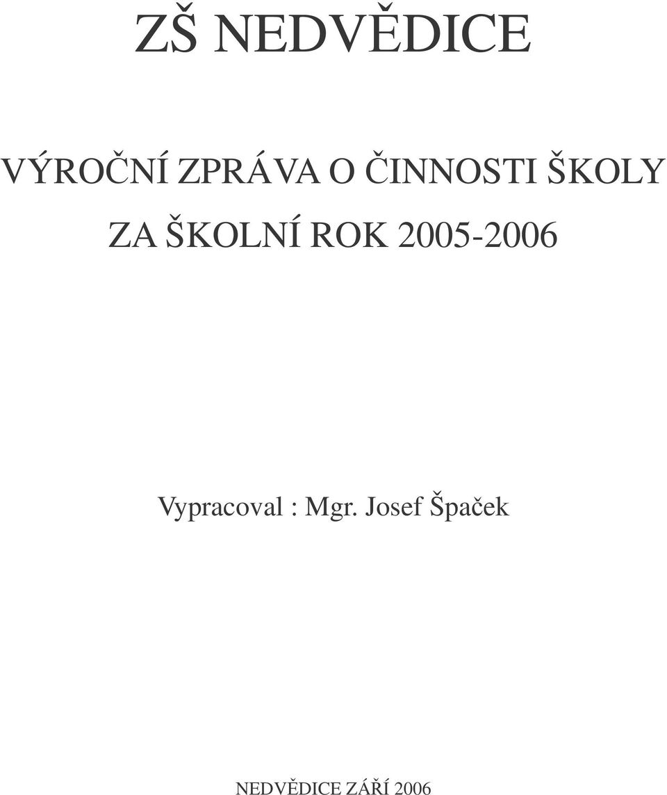 2005-2006 Vypracoval : Mgr.