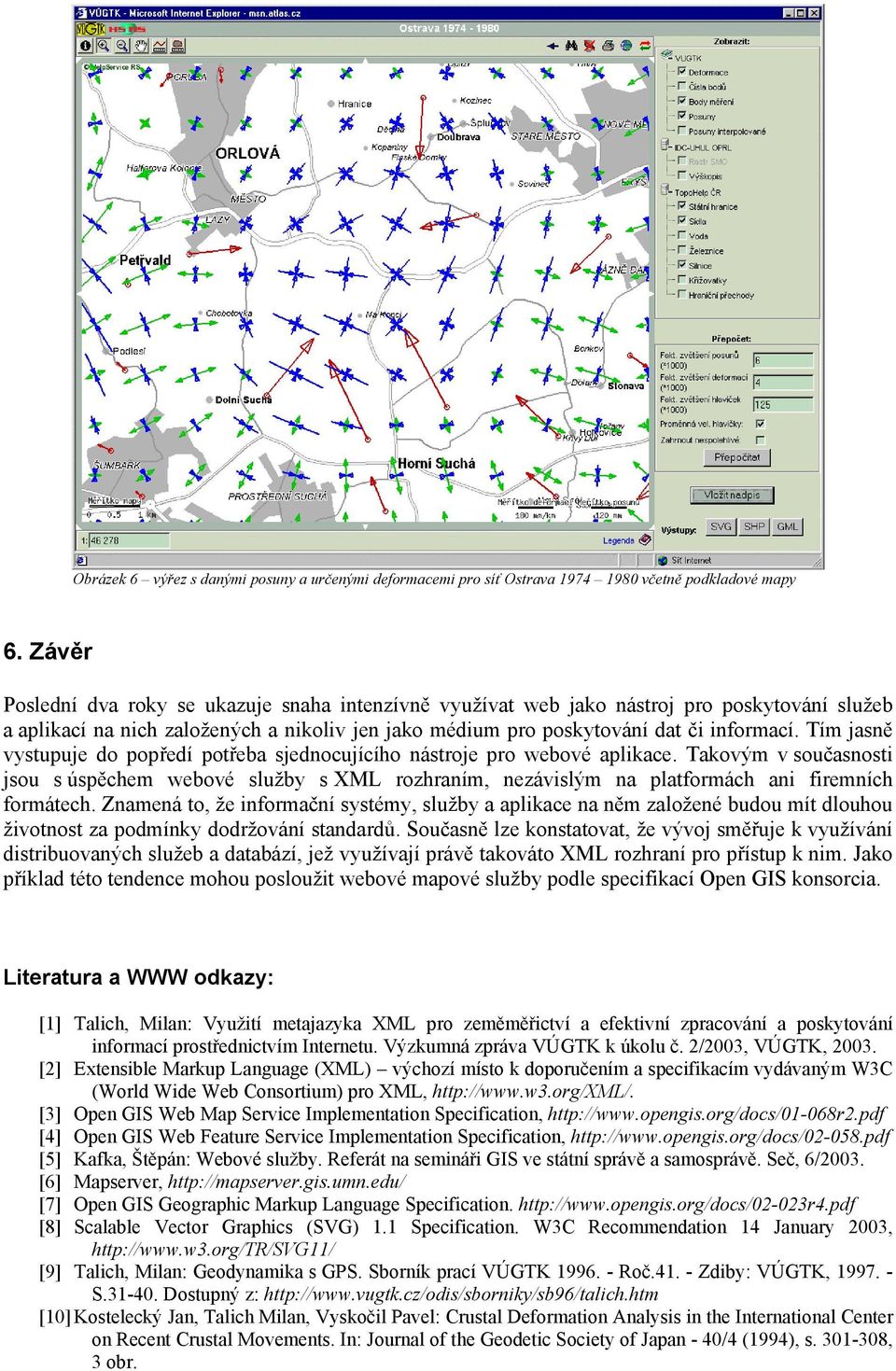 Tím jasně vystupuje do popředí potřeba sjednocujícího nástroje pro webové aplikace.