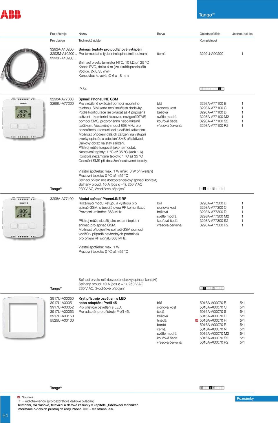 Spínač PhoneLINE GSM 3298U-A77200 Pro vzdálené ovládání pomocí mobilního bílá 3298A-A77100 B 1 telefonu. SIM karta není součástí dodávky.