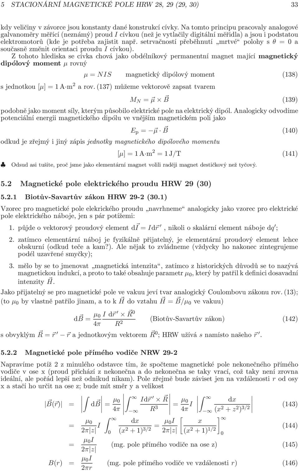 setrvačnostípřeběhnutí mrtvé polohysθ=0a současně změnit orientaci proudu I cívkou).