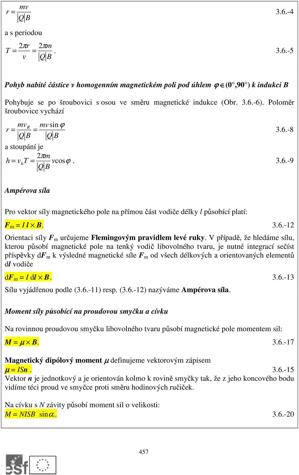 3.6.-12 Orientaci síly F m určujeme Flemingovým pravidlem levé ruky.