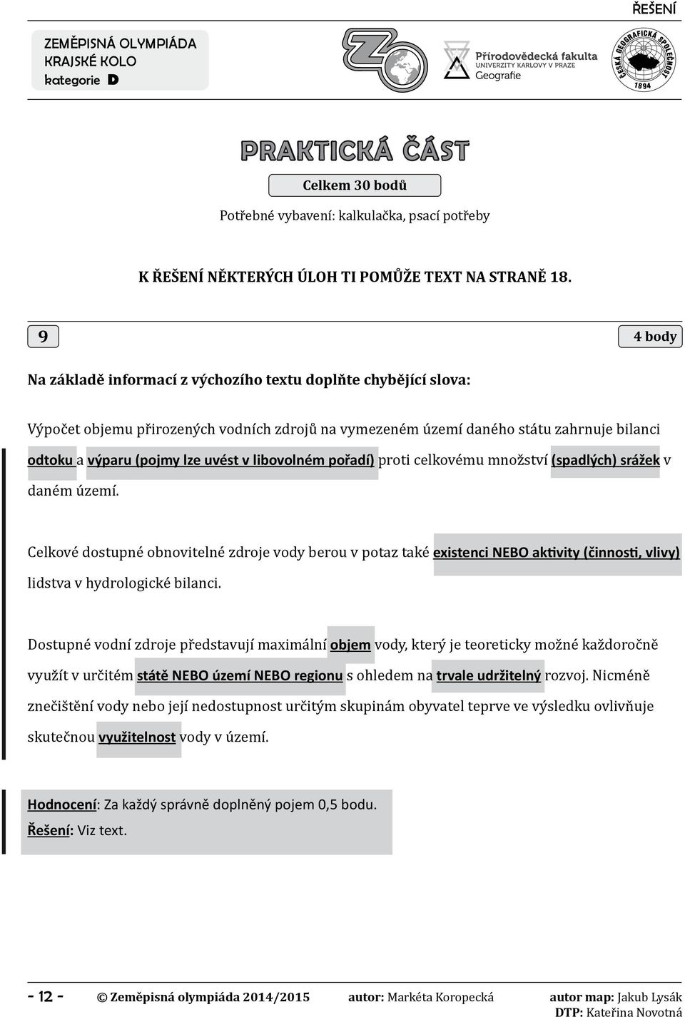 libovolném pořadí) proti celkovému množství (spadlých) srážek v daném území.