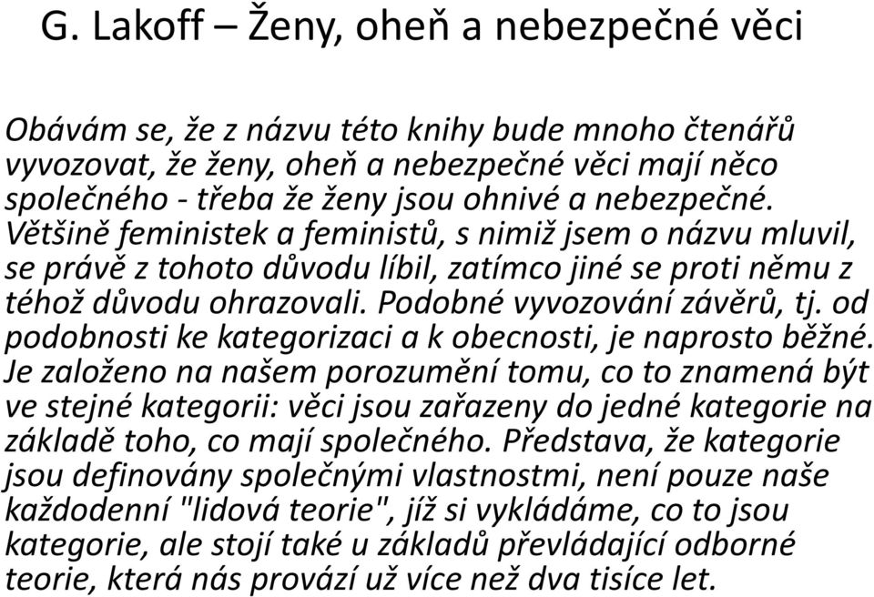 od podobnosti ke kategorizaci a k obecnosti, je naprosto běžné.