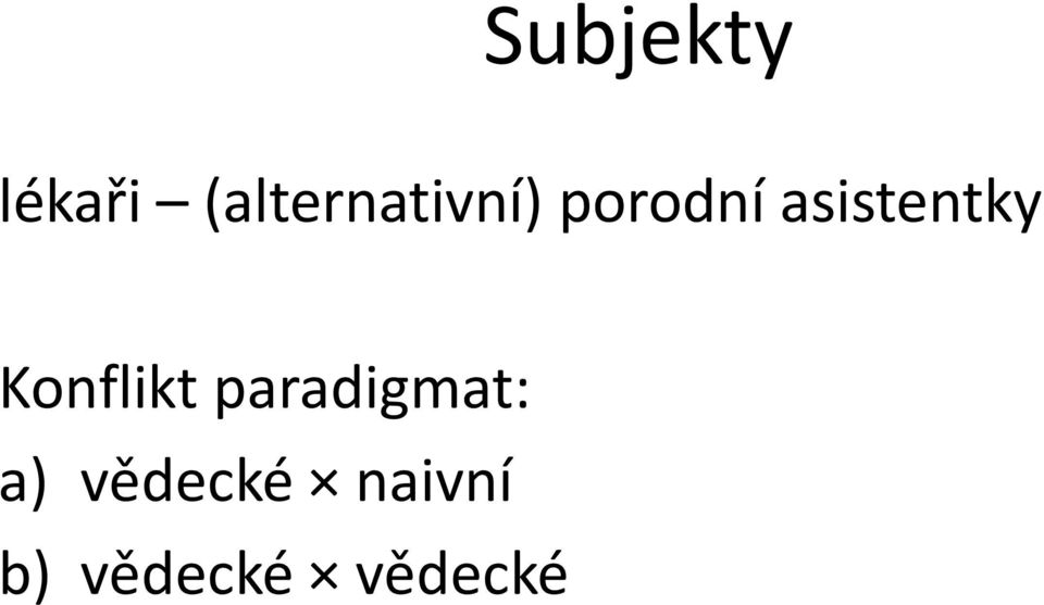 asistentky Konflikt