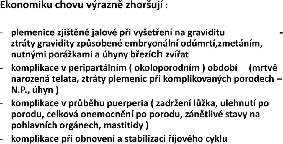 telata, ztráty plemenic při komplikovaných porodech N.P.