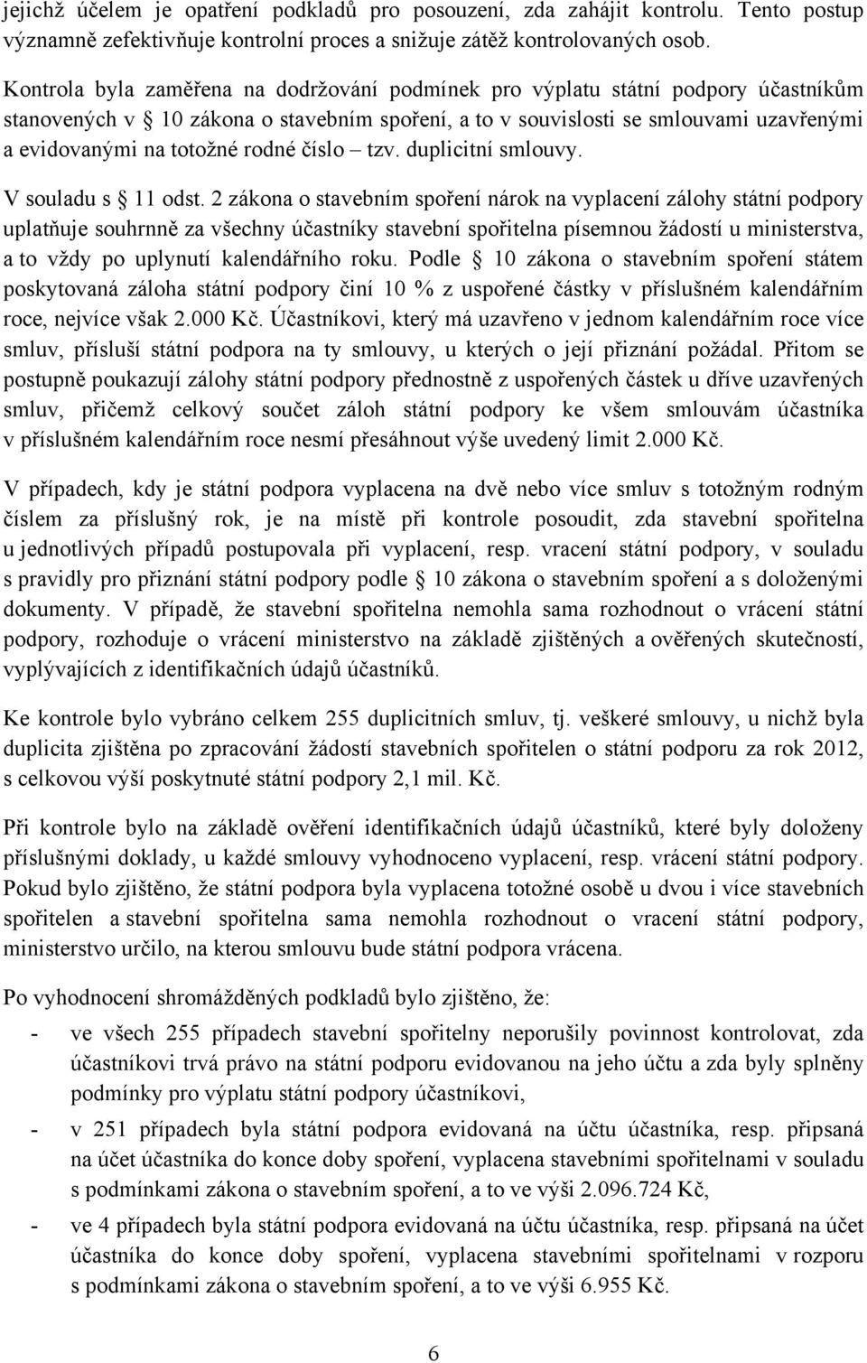 rodné číslo tzv. duplicitní smlouvy. V souladu s 11 odst.