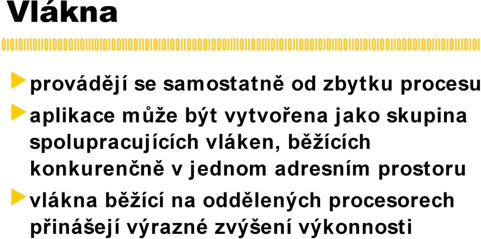 běžících konkurenčně v jednom adresním prostoru vlákna