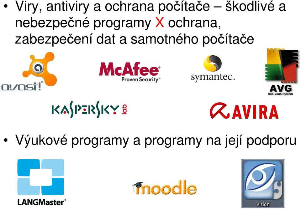 ochrana, zabezpečení dat a samotného