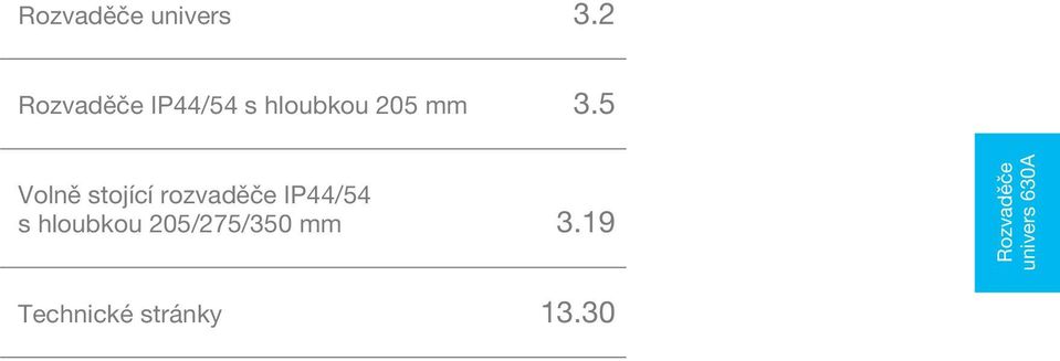 5 Volně stojící rozvaděče IP44/54 s