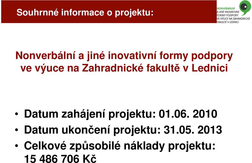 Lednici Datum zahájení projektu: 01.06.