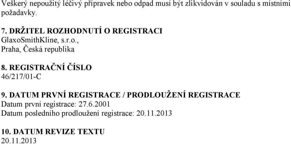 REGISTRAČNÍ ČÍSLO 46/217/01-C 9.