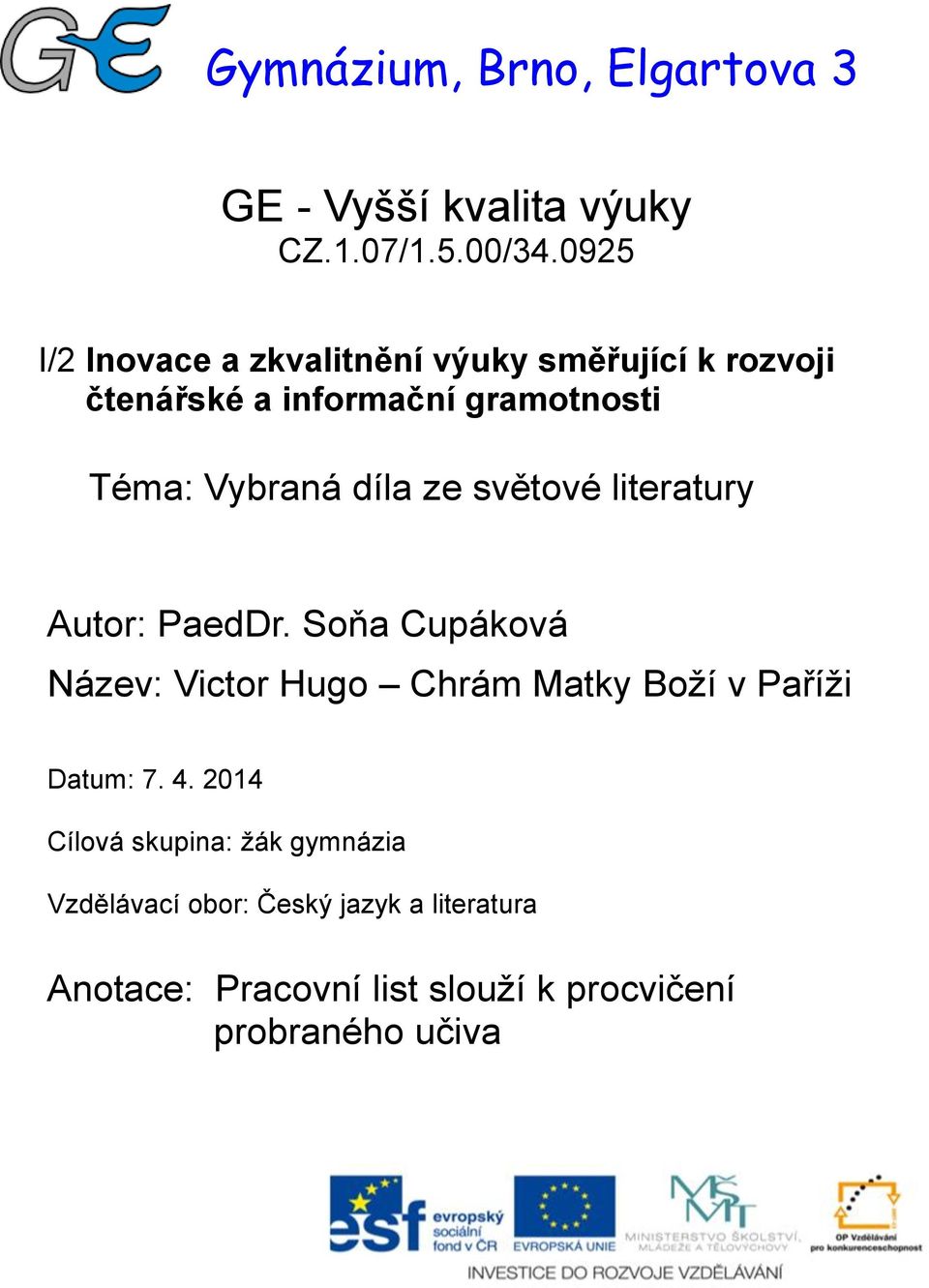 díla ze světové literatury Autor: PaedDr.