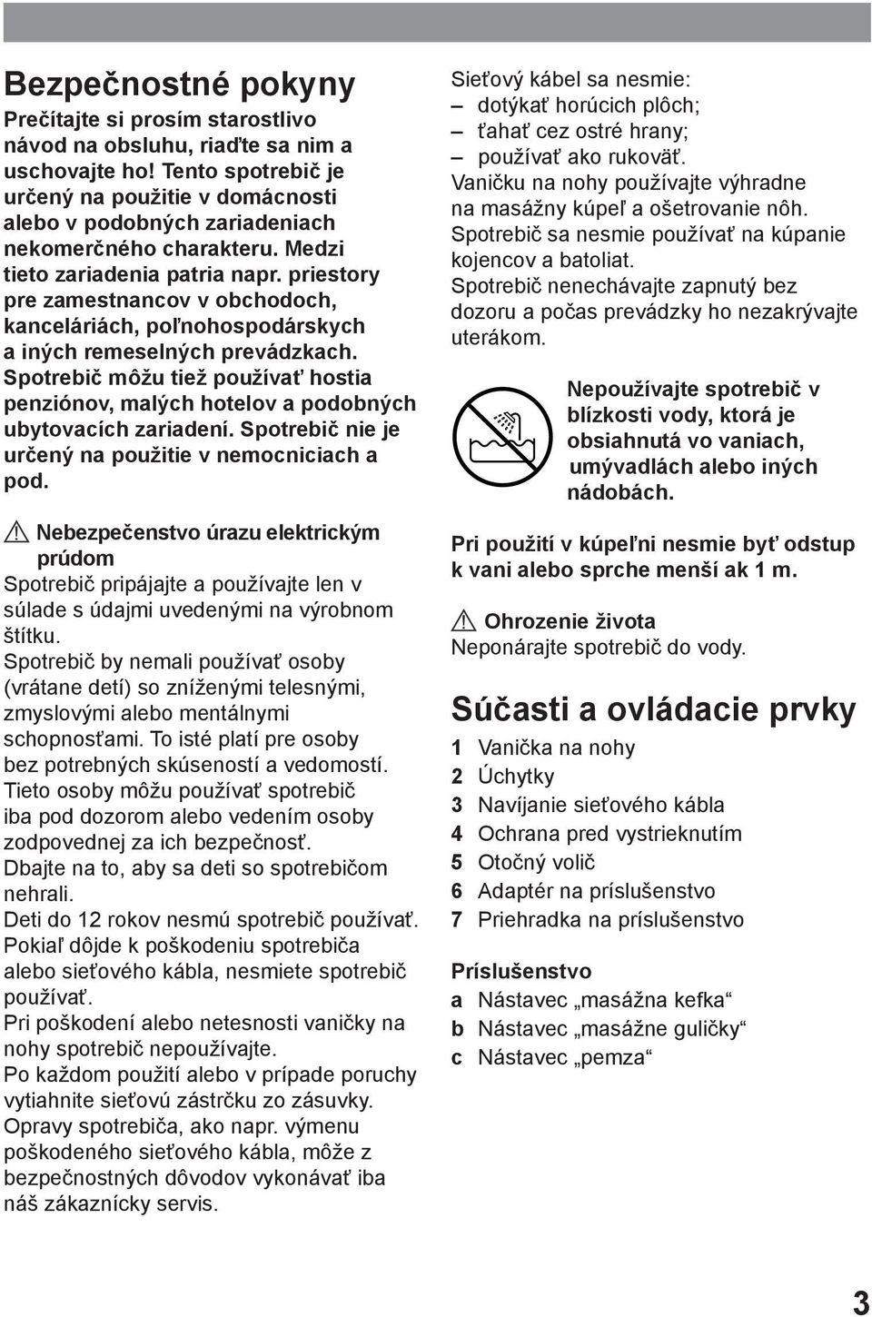 priestory pre zamestnancov v obchodoch, kanceláriách, poľnohospodárskych a iných remeselných prevádzkach.