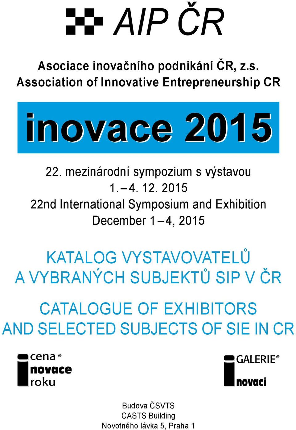 2015 22nd International Symposium and Exhibition December 1 4, 2015 KATALOG VYSTAVOVATELŮ A