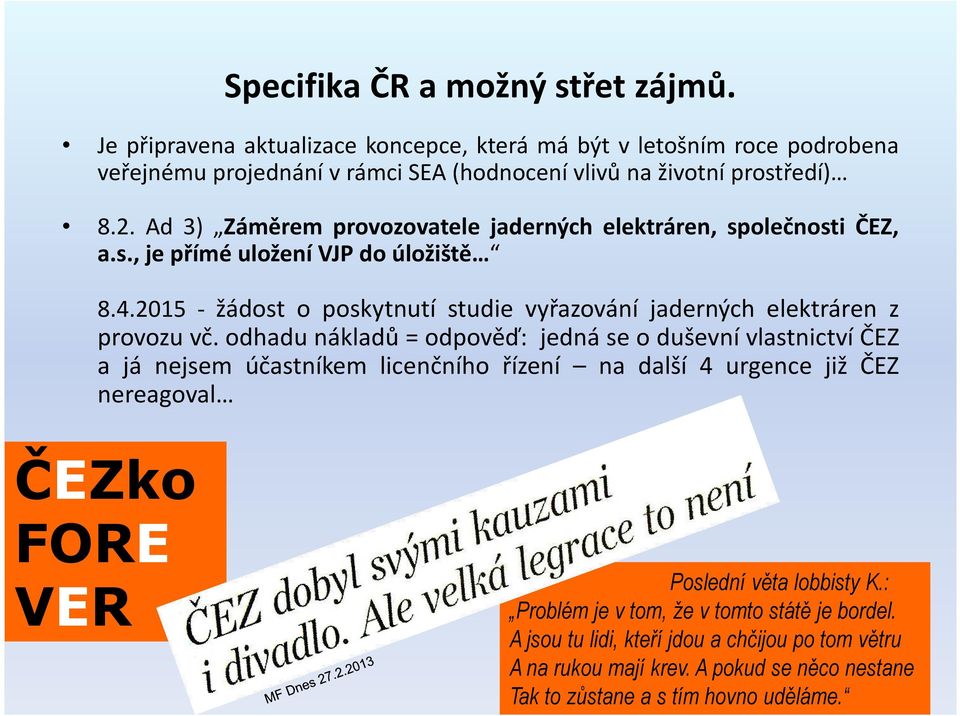 2015 - žádost o poskytnutí studie vyřazování jaderných elektráren z provozu vč.