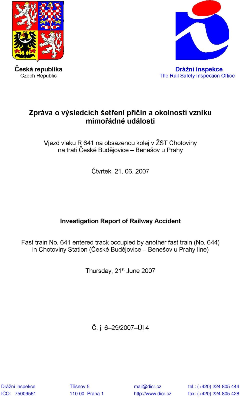 2007 Investigation Report of Railway Accident Fast train No. 641 entered track occupied by another fast train (No.