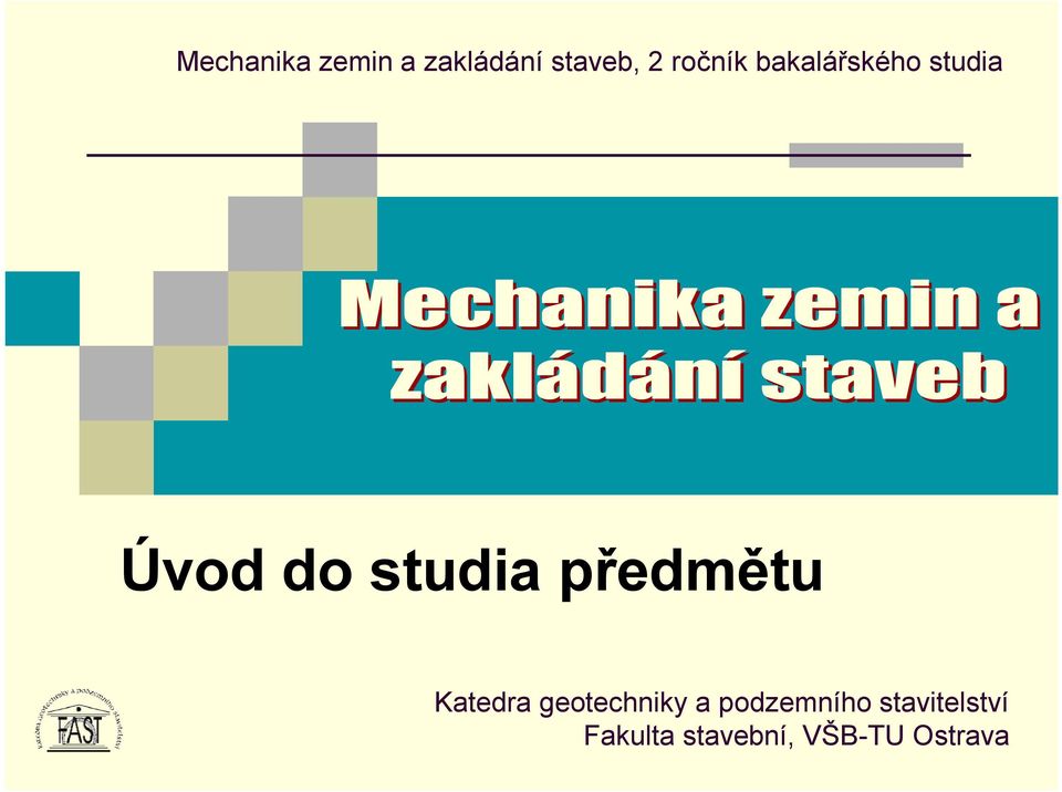 předmětu Katedra geotechniky a podzemního